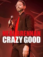 Neal Brennan: Tốt điên cuồng